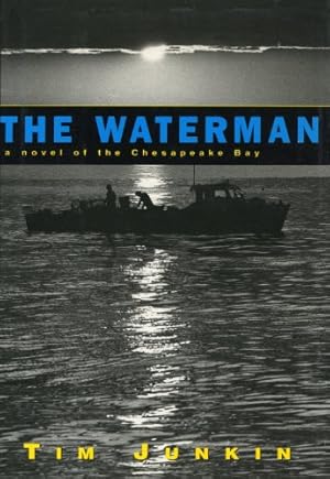 Seller image for The Waterman: A Novel of the Chesapeake Bay by Junkin, Tim [Paperback ] for sale by booksXpress