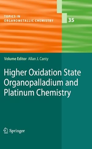 Seller image for Higher Oxidation State Organopalladium and Platinum Chemistry (Topics in Organometallic Chemistry) [Hardcover ] for sale by booksXpress