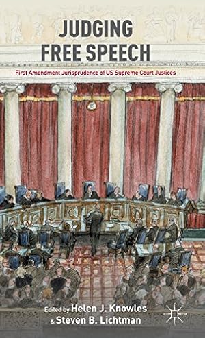 Bild des Verkufers fr Judging Free Speech: First Amendment Jurisprudence of US Supreme Court Justices by Knowles, Helen J., Lichtman, Steven B. [Hardcover ] zum Verkauf von booksXpress