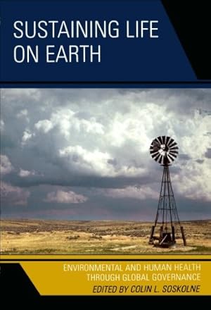 Image du vendeur pour Sustaining Life on Earth: Environmental and Human Health through Global Governance [Paperback ] mis en vente par booksXpress