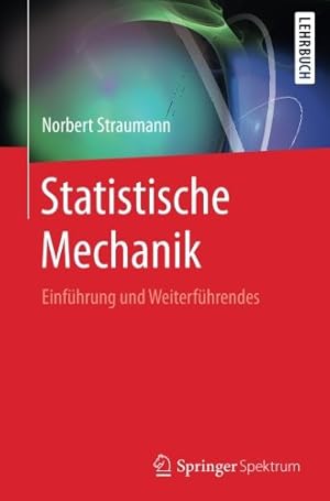 Immagine del venditore per Statistische Mechanik: Einführung und Weiterführendes (German Edition) by Straumann, Norbert [Paperback ] venduto da booksXpress