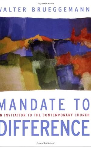 Seller image for Mandate to Difference: An Invitation to the Contemporary Church by Walter Brueggemann [Paperback ] for sale by booksXpress