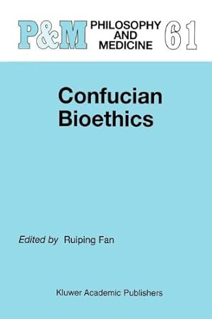 Seller image for Confucian Bioethics (Philosophy and Medicine) (Volume 61) [Paperback ] for sale by booksXpress