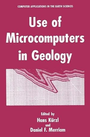 Image du vendeur pour Use of Microcomputers in Geology (Computer Applications in the Earth Sciences) [Paperback ] mis en vente par booksXpress