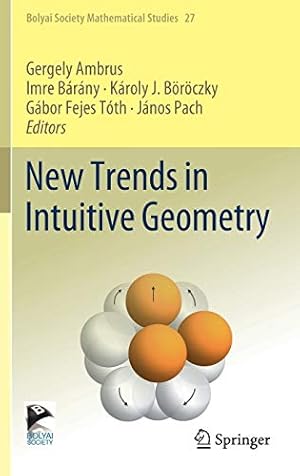 Bild des Verkufers fr New Trends in Intuitive Geometry (Bolyai Society Mathematical Studies) [Hardcover ] zum Verkauf von booksXpress