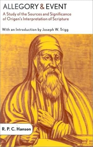 Bild des Verkufers fr Allegory and Event: A Study of the Sources and Significance of Origen's Interpretation of Scripture by Hanson, R. P. C. [Paperback ] zum Verkauf von booksXpress