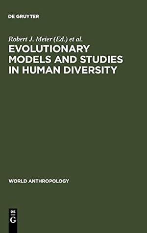 Immagine del venditore per Evolutionary Models and Studies in Human Diversity (World Anthropology) [Hardcover ] venduto da booksXpress