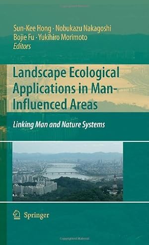 Immagine del venditore per Landscape Ecological Applications in Man-Influenced Areas: Linking Man and Nature Systems [Hardcover ] venduto da booksXpress