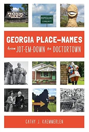 Seller image for Georgia Place Names From Jot-em-Down to Doctortown by Kaemmerlen, Cathy J. [Paperback ] for sale by booksXpress