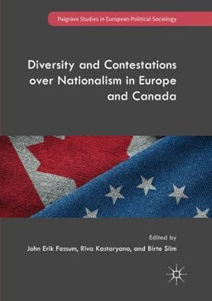 Image du vendeur pour Diversity and Contestations over Nationalism in Europe and Canada (Palgrave Studies in European Political Sociology) [Paperback ] mis en vente par booksXpress