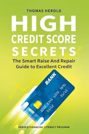 Seller image for High Credit Score Secrets - The Smart Raise And Repair Guide to Excellent Credit by Herold, Thomas [Paperback ] for sale by booksXpress