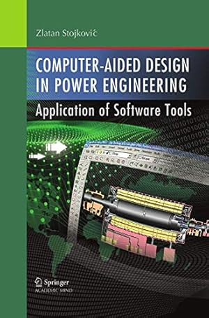 Immagine del venditore per Computer- Aided Design in Power Engineering: Application of Software Tools by Stojkovic, Zlatan [Hardcover ] venduto da booksXpress