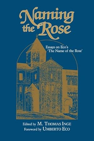 Bild des Verkufers fr Naming the Rose: Essays on Eco's 'The Name of the Rose' [Soft Cover ] zum Verkauf von booksXpress