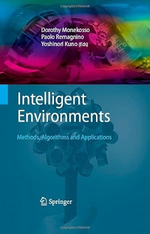 Seller image for Intelligent Environments: Methods, Algorithms and Applications (Advanced Information and Knowledge Processing) [Hardcover ] for sale by booksXpress