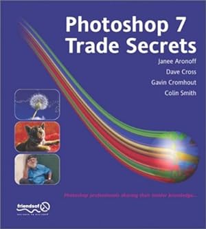 Immagine del venditore per Photoshop 7: Trade Secrets by Smith, Colin, Cross, Dave, Aronoff, Janee, Cromhout, Gavin [Paperback ] venduto da booksXpress