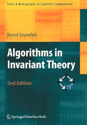 Immagine del venditore per Algorithms in Invariant Theory (Texts & Monographs in Symbolic Computation) by Sturmfels, Bernd [Paperback ] venduto da booksXpress