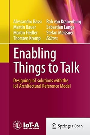 Imagen del vendedor de Enabling Things to Talk: Designing IoT solutions with the IoT Architectural Reference Model [Paperback ] a la venta por booksXpress