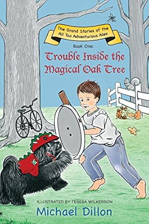 Immagine del venditore per Trouble Inside the Magical Oak Tree: The Grand Stories of the All Too Adventurous Alex Book One [Soft Cover ] venduto da booksXpress