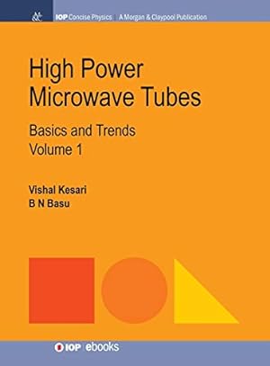 Imagen del vendedor de High Power Microwave Tubes: Basics and Trends, Volume 1 (Iop Concise Physics) [Hardcover ] a la venta por booksXpress