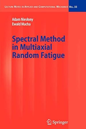 Seller image for Spectral Method in Multiaxial Random Fatigue (Lecture Notes in Applied and Computational Mechanics) [Soft Cover ] for sale by booksXpress