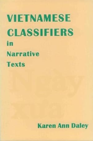 Seller image for Vietnamese Classifiers in Narrative Texts (SIL International and the University of Texas at Arlington Publications in Linguistics, vol.125) by Daley, Karen A [Paperback ] for sale by booksXpress