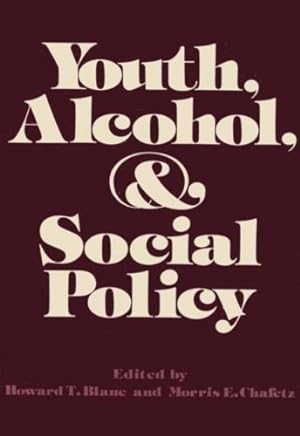 Seller image for Youth, Alcohol, and Social Policy by Blane, Howard T., Chafetz, Morris E. [Paperback ] for sale by booksXpress