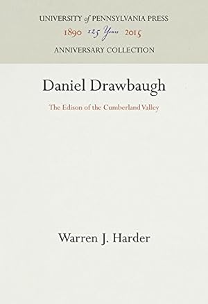 Image du vendeur pour Daniel Drawbaugh: The Edison of the Cumberland Valley by Harder, Warren J. [Hardcover ] mis en vente par booksXpress
