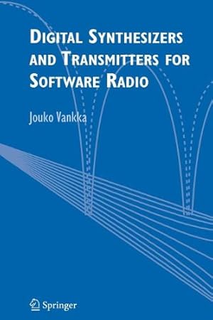 Seller image for Digital Synthesizers and Transmitters for Software Radio by Vankka, Jouko [Paperback ] for sale by booksXpress