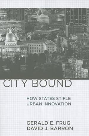 Imagen del vendedor de City Bound: How States Stifle Urban Innovation by Frug, Gerald E., Barron, David J. [Paperback ] a la venta por booksXpress