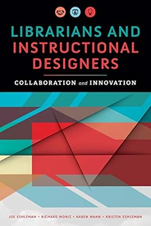 Seller image for Librarians and Instructional Designers: Collaboration and Innovation [Soft Cover ] for sale by booksXpress