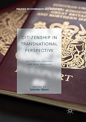 Seller image for Citizenship in Transnational Perspective: Australia, Canada, and New Zealand (Politics of Citizenship and Migration) [Paperback ] for sale by booksXpress