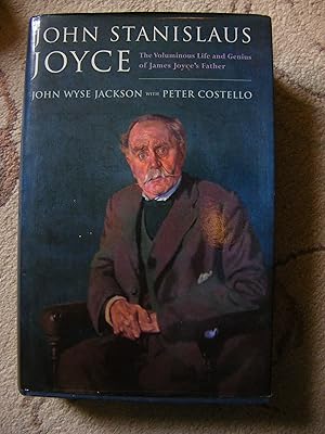Bild des Verkufers fr John Stanislaus Joyce The Voluminous Life and Genius of James Joyce's Father zum Verkauf von moorland books