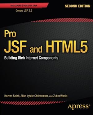 Imagen del vendedor de Pro JSF and HTML5: Building Rich Internet Components (Expert's Voice in Java) by Saleh, Hazem, Christensen, Allan Lykke, Wadia, Zubin [Paperback ] a la venta por booksXpress