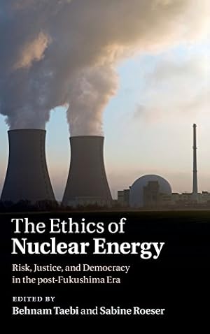 Immagine del venditore per The Ethics of Nuclear Energy: Risk, Justice, and Democracy in the Post-Fukushima Era [Hardcover ] venduto da booksXpress