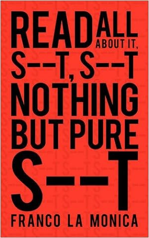 Imagen del vendedor de Read All about It, S--T, S--T Nothing But Pure S--T [Soft Cover ] a la venta por booksXpress