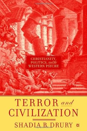 Seller image for Terror and Civilization: Christianity, Politics and the Western Psyche by Drury, S. [Paperback ] for sale by booksXpress