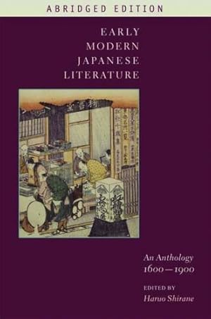 Bild des Verkufers fr Early Modern Japanese Literature: An Anthology, 1600-1900 (Abridged Edition) (Translations from the Asian Classics (Paperback)) [Paperback ] zum Verkauf von booksXpress