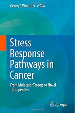 Immagine del venditore per Stress Response Pathways in Cancer: From Molecular Targets to Novel Therapeutics [Hardcover ] venduto da booksXpress