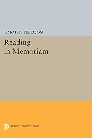 Seller image for Reading In Memoriam (Princeton Legacy Library) by Peltason, Timothy [Paperback ] for sale by booksXpress