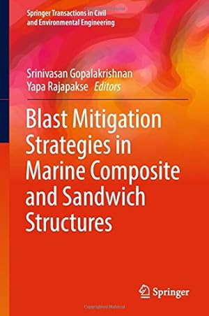 Seller image for Blast Mitigation Strategies in Marine Composite and Sandwich Structures (Springer Transactions in Civil and Environmental Engineering) [Hardcover ] for sale by booksXpress