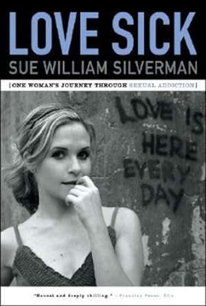 Imagen del vendedor de Love Sick: One Woman's Journey through Sexual Addiction by Silverman, Sue William [Paperback ] a la venta por booksXpress