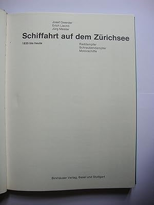 Schiffahrt auf dem Zürichsee 1835 bis heute. Raddampfer, Schraubendampfer, Motorschiffe.