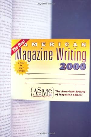 Seller image for The Best American Magazine Writing 2000 (Best American Magazine Writing) by Editors, The American Society of Magazine [Paperback ] for sale by booksXpress