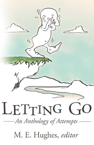 Seller image for Letting Go: An Anthology of Attempts by Hughes, M. E. [Paperback ] for sale by booksXpress