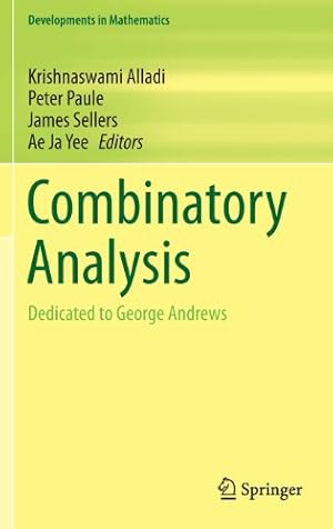 Imagen del vendedor de Combinatory Analysis: Dedicated to George Andrews (Developments in Mathematics) [Hardcover ] a la venta por booksXpress