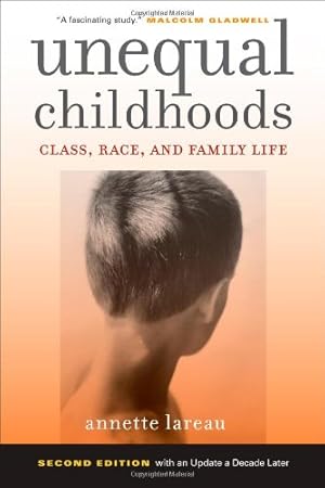 Seller image for Unequal Childhoods: Class, Race, and Family Life, 2nd Edition with an Update a Decade Later by Lareau, Annette [Paperback ] for sale by booksXpress