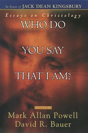 Seller image for Who Do You Say That I Am?: Essays on Christology [Paperback ] for sale by booksXpress