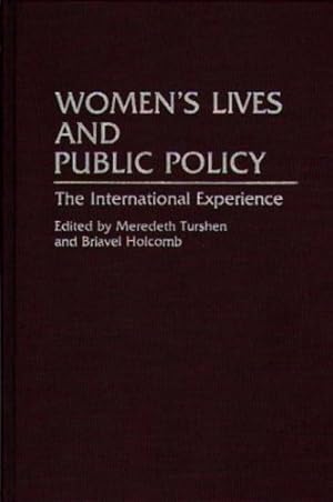 Seller image for Women's Lives and Public Policy: The International Experience (Contributions in Women's Studies) by Holcomb, Briavel, Turshen, Meredeth [Hardcover ] for sale by booksXpress