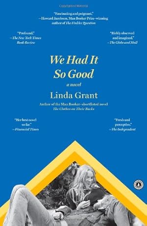 Seller image for We Had It So Good: A Novel by Grant, Linda [Paperback ] for sale by booksXpress