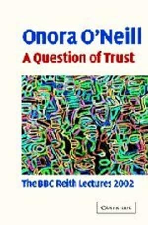 Image du vendeur pour A Question of Trust: The BBC Reith Lectures 2002 by O'Neill, Onora [Paperback ] mis en vente par booksXpress